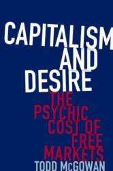 Capitalism and Desire - Todd McGowan (ISBN: 9780231178723)