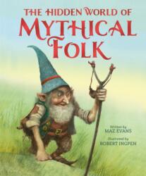 The Hidden World of Mythical Folk (ISBN: 9781804538302)