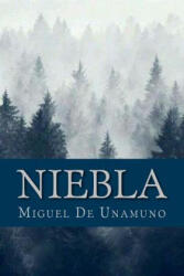 Miguel De Unamuno, Maanto - Niebla - Miguel De Unamuno, Maanto (ISBN: 9781987489835)
