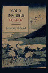 Your Invisible Power - Genevieve Behrend (ISBN: 9781891396717)
