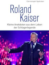 Roland Kaiser (ISBN: 9783742327567)