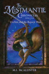 Urchin and the Raven War - M. I. McAllister, Christine Enright, Janna Mattia (ISBN: 9781948959261)