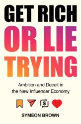 Get Rich or Lie Trying (ISBN: 9781838950286)