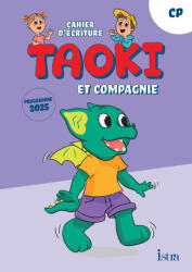 Taoki et compagnie - Méthode de lecture CP - Cahier d'écriture - Edition 2025 - Angélique Le Van Gong, Isabelle Carlier (2025)