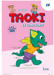 Taoki et compagnie - Méthode de lecture CP - Cahier d'exercices 2 - Edition 2025 - Angélique Le Van Gong, Isabelle Carlier (2025)