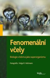 Fenomenální včely - Biologie včelstva jako superorganizmu (2021)