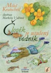 Člověk je usušený vodník (2011)