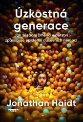 Generația anxioasă - Cum o schimbare esențială din copilărie provoacă o epidemie de boli mintale (2025)