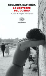 certezze del dubbio - Goliarda Sapienza (ISBN: 9788806254186)