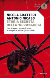 Storia segreta della 'ndrangheta. Una lunga e oscura vicenda di sangue e potere (ISBN: 9788804719076)