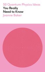 50 Quantum Physics Ideas You Really Need to Know (ISBN: 9781529429305)