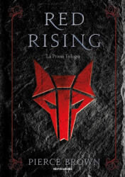 Red Rising. La prima trilogia - Pierce Brown (ISBN: 9788804776901)