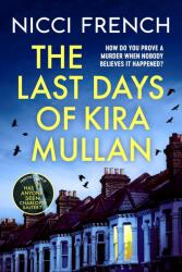 The Last Days of Kira Mullan (ISBN: 9781398524170)