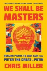 We Shall Be Masters (ISBN: 9780674292147)