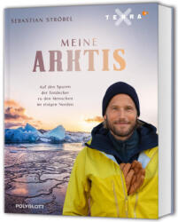 Meine Arktis - Sebastian Ströbel, Kathrin Thoma (ISBN: 9783846410424)