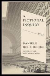 A Fictional Inquiry - DEL GIUDICE DANIELE (ISBN: 9781954404366)