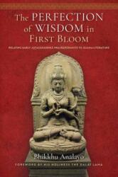The Perfection of Wisdom in First Bloom - Analayo, Bhikkhu (ISBN: 9781614299998)