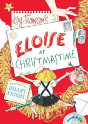 Eloise at Christmastime - Kay Thompson, Hilary Knight, Bernadette Peters (ISBN: 9781481451536)