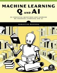 Machine Learning Q and AI (2024)