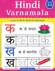 Hindi Varnamala: Learn to Write 36 Hindi Alphabets for Kids (ISBN: 9781545246603)