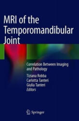 MRI of the Temporomandibular Joint - Tiziana Robba, Carlotta Tanteri, Giulia Tanteri (ISBN: 9783030254209)