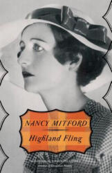 Highland Fling - Nancy Mitford, Julian Fellowes (ISBN: 9780345806956)