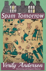 Spam Tomorrow - Verily Anderson (ISBN: 9781913054212)