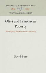Olivi and Franciscan Poverty - David Burr (ISBN: 9780812281514)