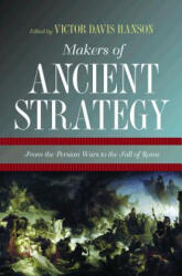 Makers of Ancient Strategy - Victor Hanson (ISBN: 9780691156361)