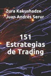 151 Estrategias de Trading - Juan Andres Serur, Zura Kakushadze (ISBN: 9781071261873)