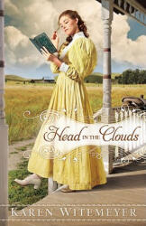 Head in the Clouds - Karen Witemeyer (ISBN: 9780764207563)