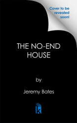 The No-End House - Bates, Jeremy (ISBN: 9781496755513)