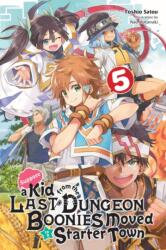 Suppose a Kid from the Last Dungeon Boonies Moved to a Starter Town, Vol. 5 (ISBN: 9781975313319)
