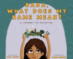 Baba, What Does My Name Mean? A Journey to Palestine (2020)
