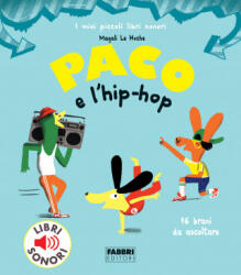 Paco e l'hip hop - Magali Le Huche (ISBN: 9788891583314)