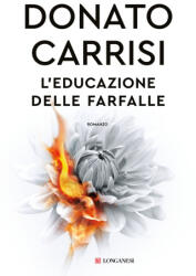 educazione delle farfalle - Donato Carrisi (ISBN: 9788830460553)