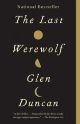 The Last Werewolf - Glen Duncan (ISBN: 9780307742179)