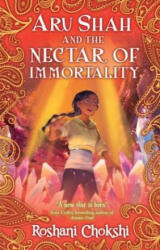 Aru Shah and the Nectar of Immortality - Roshani Chokshi (ISBN: 9780702318825)