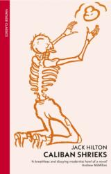 Caliban Shrieks - HILTON JACK (ISBN: 9781784878764)