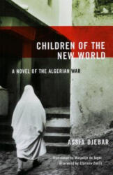 Children Of The New World - Assia Djebar (ISBN: 9781558615106)