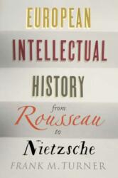 European Intellectual History from Rousseau to Nietzsche (ISBN: 9780300219487)