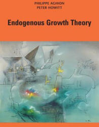 Endogenous Growth Theory - Philippe Aghion, Peter W. Howitt (ISBN: 9780262528467)