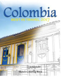 Colombia Sketh Coloring Book: Best In Travel 2017 - Anthony Hutzler, V Art (ISBN: 9781542401258)