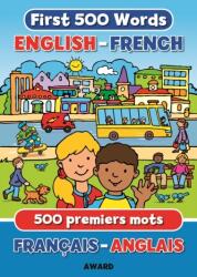 Primele 500 de cuvinte Engleză - Franceză (ISBN: 9781782701972)