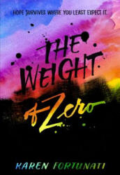 Weight of Zero - Karen Fortunati (ISBN: 9781101938928)