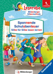 Spannende Schulabenteuer - Silbe für Silbe lesen lernen - Leserabe 1. Klasse - Erstlesebuch für Kinder ab 6 Jahren - Henriette Wich, Michael Bayer, Susanne Schulte (ISBN: 9783473463817)