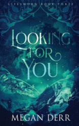 Looking for You - Megan Derr (ISBN: 9781981098132)