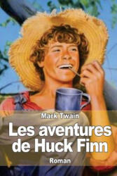 Les aventures de Huck Finn: L'ami de Tom Sawyer - Mark Twain (ISBN: 9781503102903)