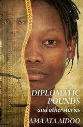 Diplomatic Pounds & Other Stories (ISBN: 9780956240194)