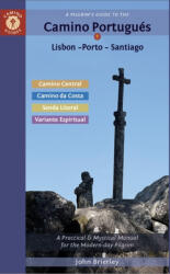 A Pilgrim's Guide to the Camino PortugueS : Lisbon - Porto - Santiago / Camino Central, Camino Da Costa, Variente Espiritual & Senda Litoral angol Camino könyv John Brierley (ISBN: 9781912216383)